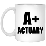 A+ Actuary - 11oz Coffee Mug