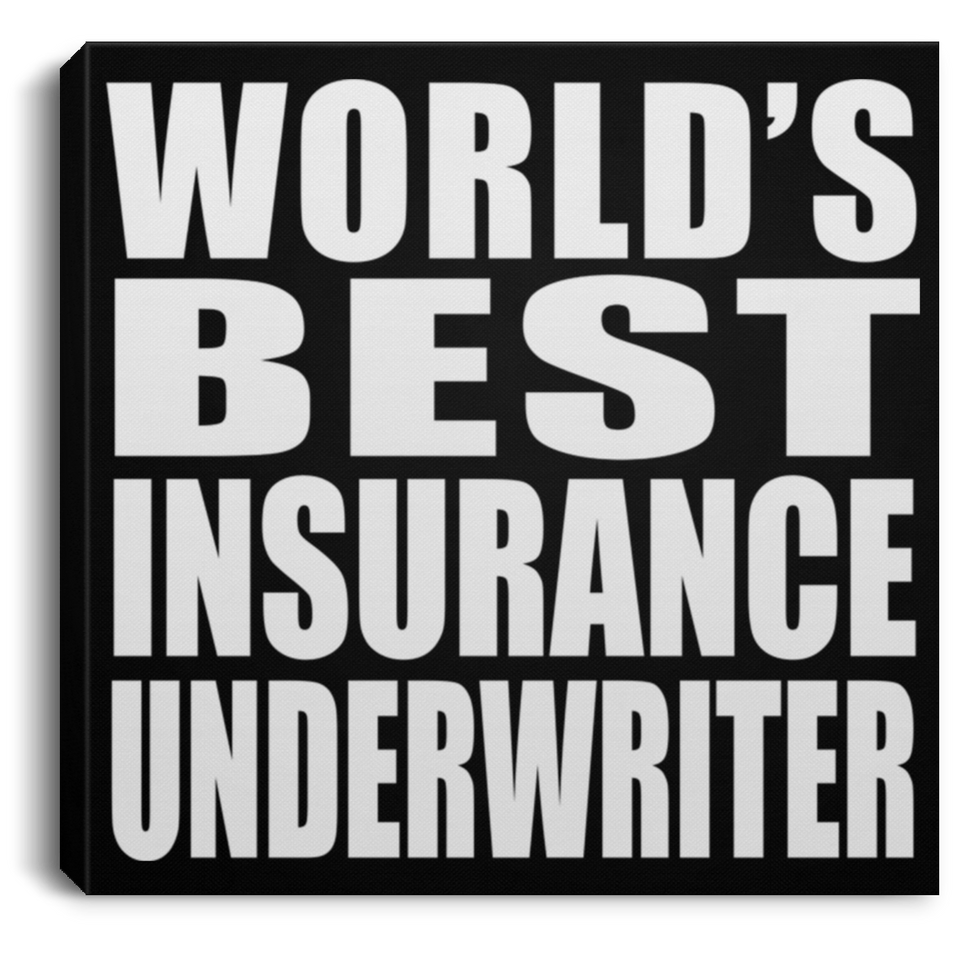 World's Best Insurance Underwriter - Canvas Square