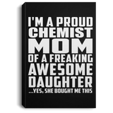 Proud Chemist Mom Of Awesome Daughter - Canvas Portrait