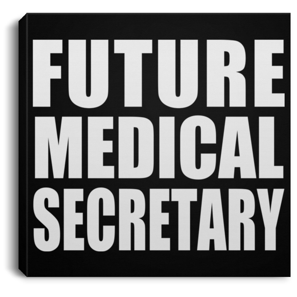 Future Medical Secretary - Canvas Square