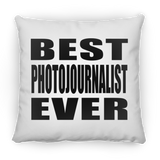 Best Photojournalist Ever - Throw Pillow