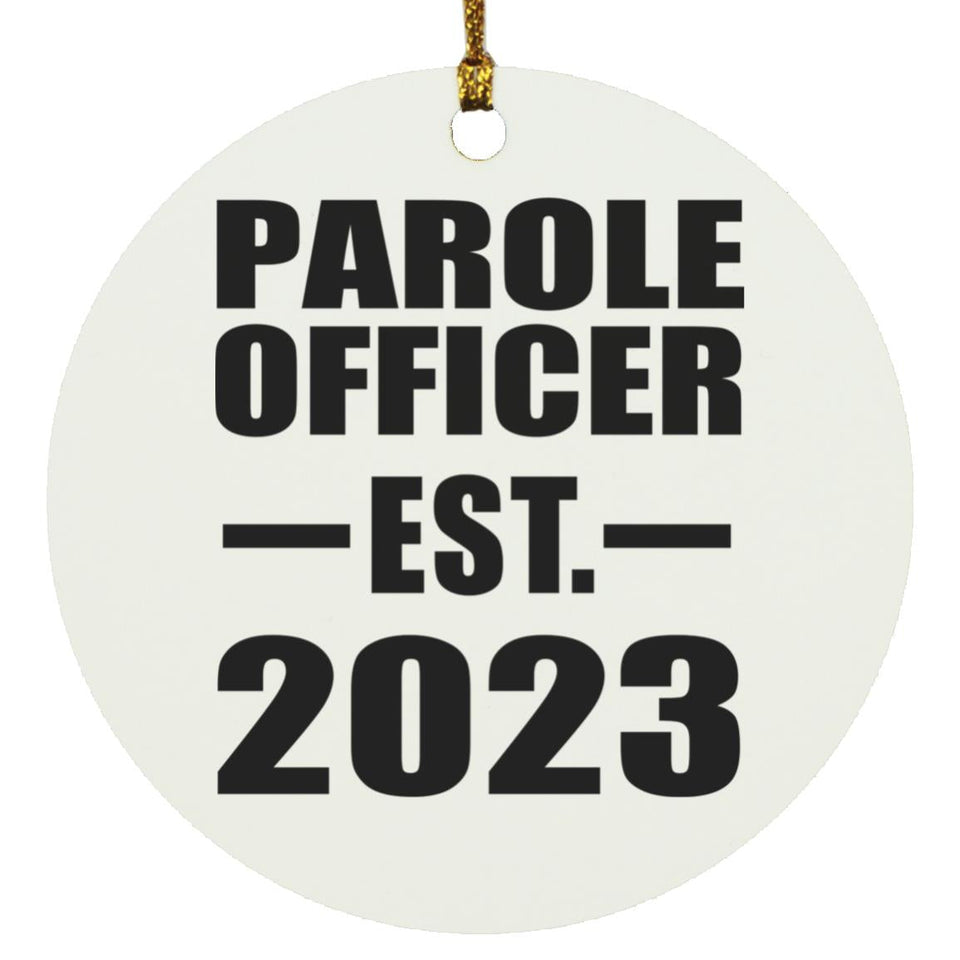 Parole Officer Established EST. 2023 - Circle Ornament