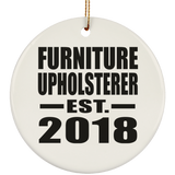 Furniture Upholsterer Established EST. 2018 - Circle Ornament