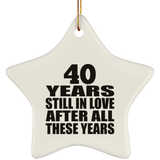 40th Anniversary 40 Years Still In Love After These Years - Star Ornament