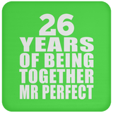 26th Anniversary 26 Years Of Being Mr Perfect - Drink Coaster