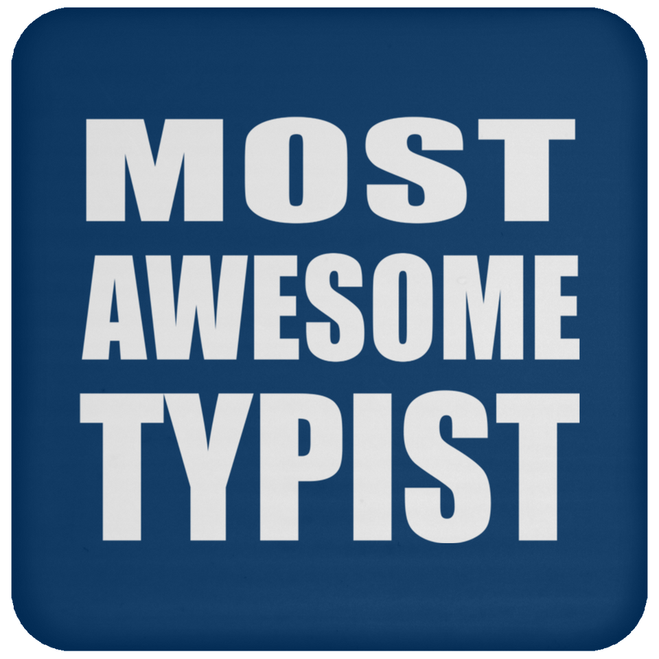 Most Awesome Typist - Drink Coaster