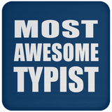 Most Awesome Typist - Drink Coaster