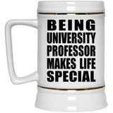 Being University Professor Makes Life Special - Beer Stein