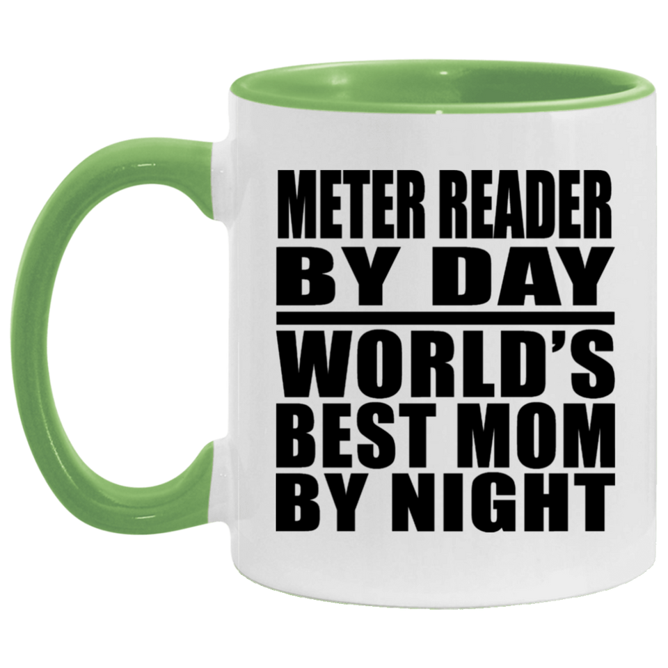 Meter Reader By Day World's Best Mom By Night - 11oz Accent Mug Green