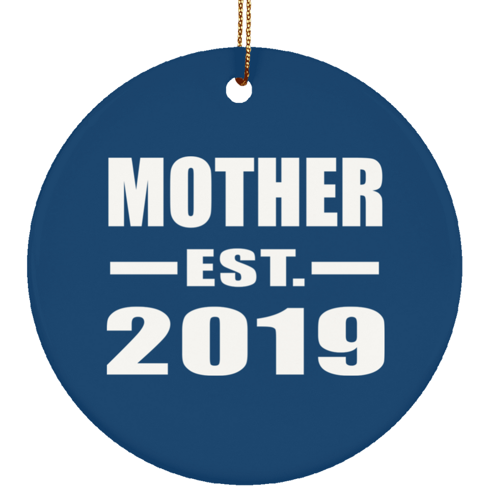 Mother Established EST. 2019 - Circle Ornament
