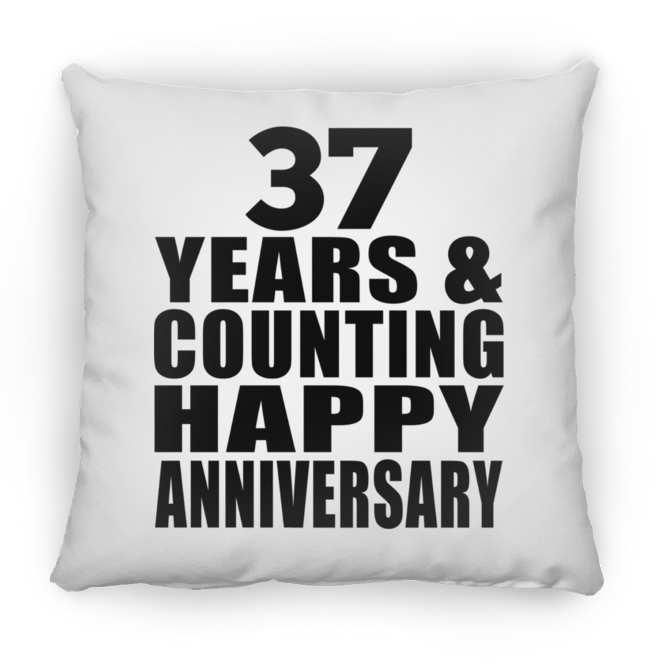 Happy 37th Anniversary 37 Years & Counting - Throw Pillow