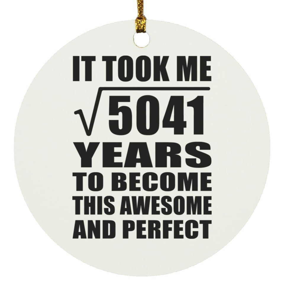 71st Birthday Took Square Root of 5041 Years To Awesome - Circle Ornament