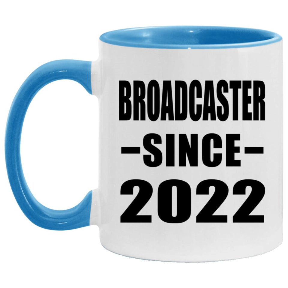 Broadcaster Since 2022 - 11oz Accent Mug Blue