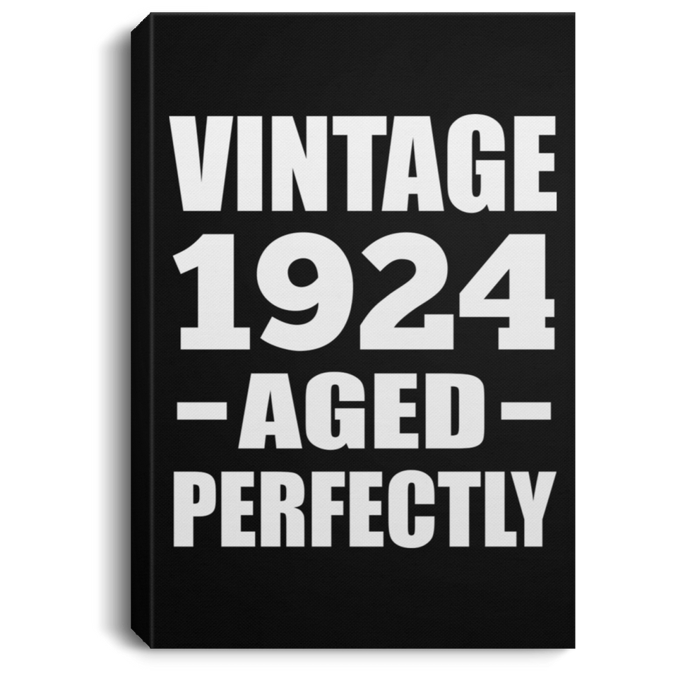 100th Birthday Vintage 1924 Aged Perfectly - Canvas Portrait