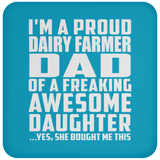 Proud Dairy Farmer Dad Of Awesome Daughter - Drink Coaster