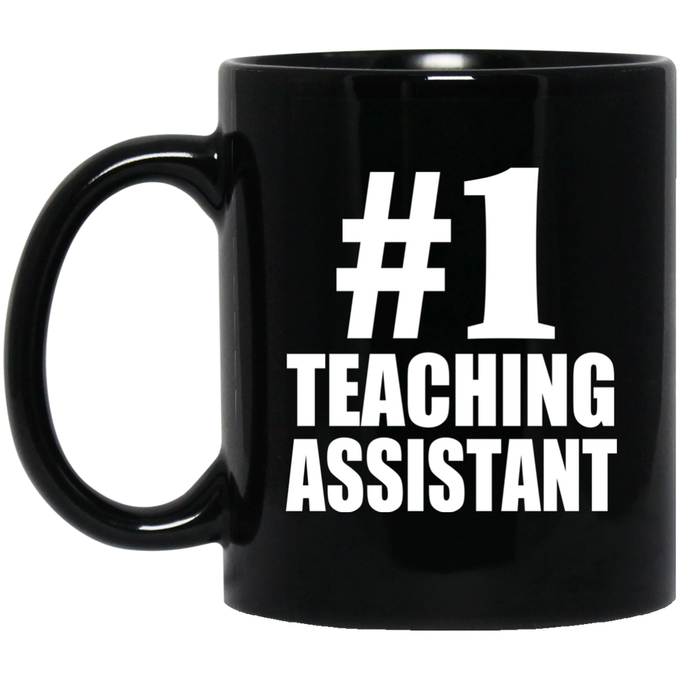 Number One #1 Teaching Assistant - 11 Oz Coffee Mug Black
