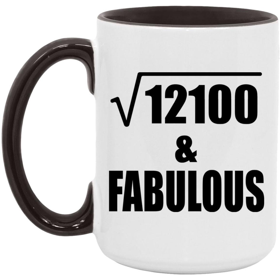 110th Birthday Square Root of 12100 & Fabulous - 15oz Accent Mug Black