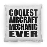 Coolest Aircraft Mechanic Ever - Throw Pillow