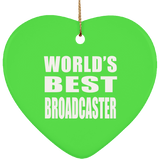 World's Best Broadcaster - Heart Ornament