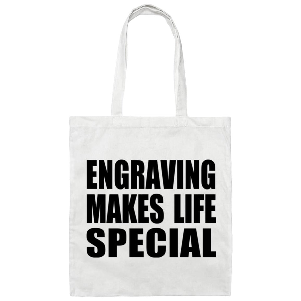 Engraving Makes Life Special - Tote Bag White