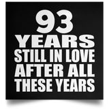 93rd Anniversary 93 Years Still In Love After These Years - Poster Square