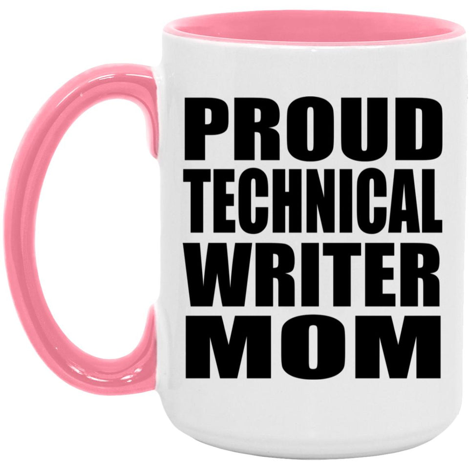 Proud Technical Writer Mom - 15oz Accent Mug Pink