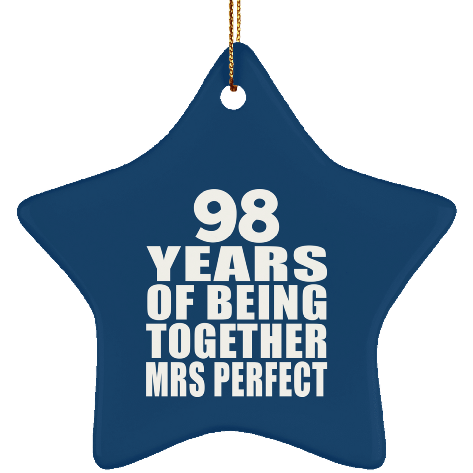 98th Anniversary 98 Years Of Being Mrs Perfect - Star Ornament