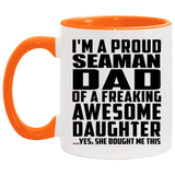 Proud Seaman Dad Of Awesome Daughter - 11oz Accent Mug Orange