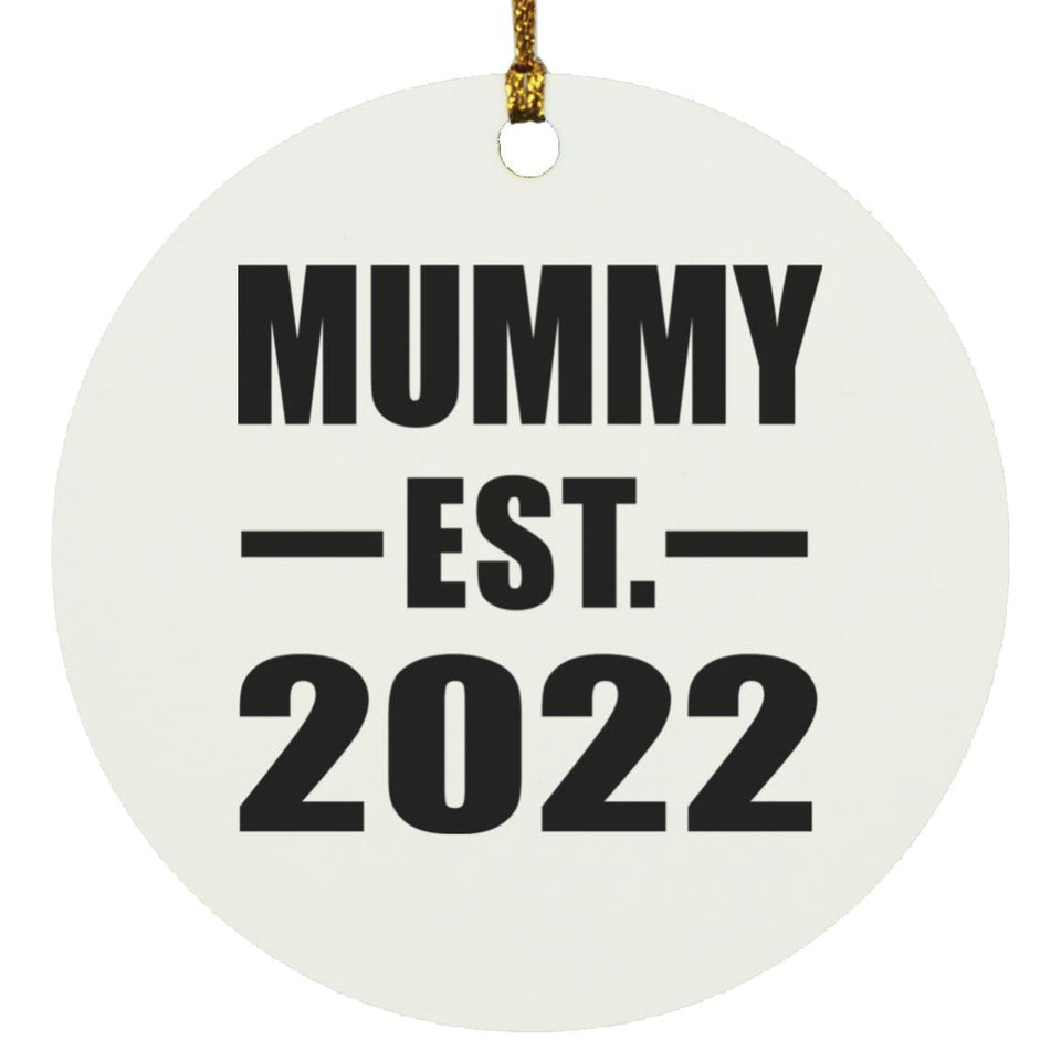 Mummy Established EST. 2022 - Circle Ornament