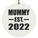 Mummy Established EST. 2022 - Circle Ornament