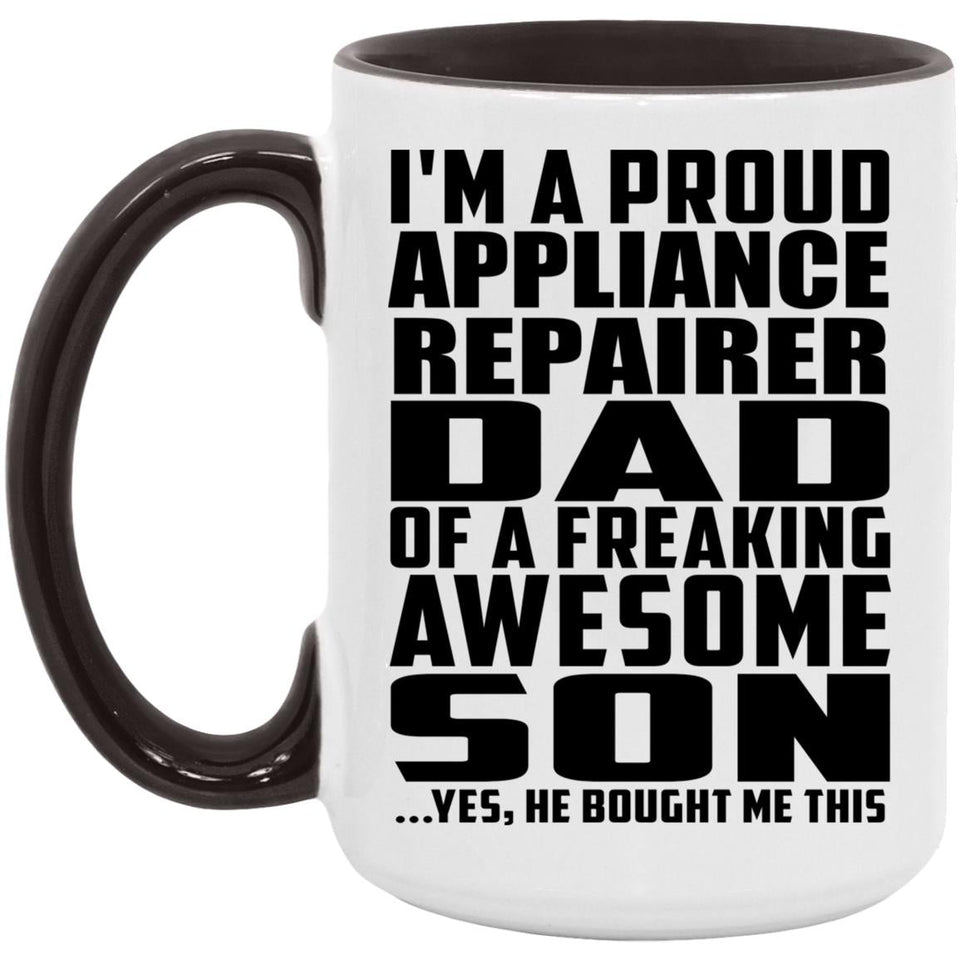 Proud Appliance Repairer Dad Of Awesome Son - 15oz Accent Mug Black