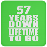 57th Anniversary 57 Years Down Lifetime To Go - Drink Coaster
