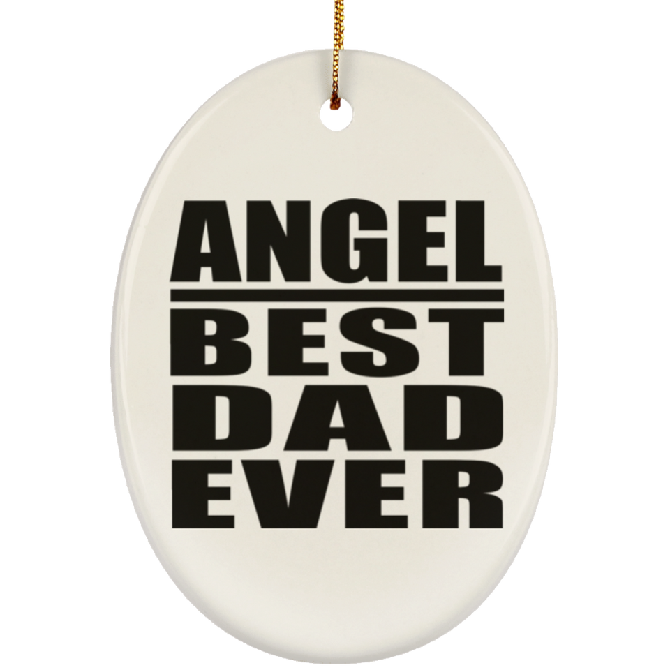 Angel Best Dad Ever - Oval Ornament