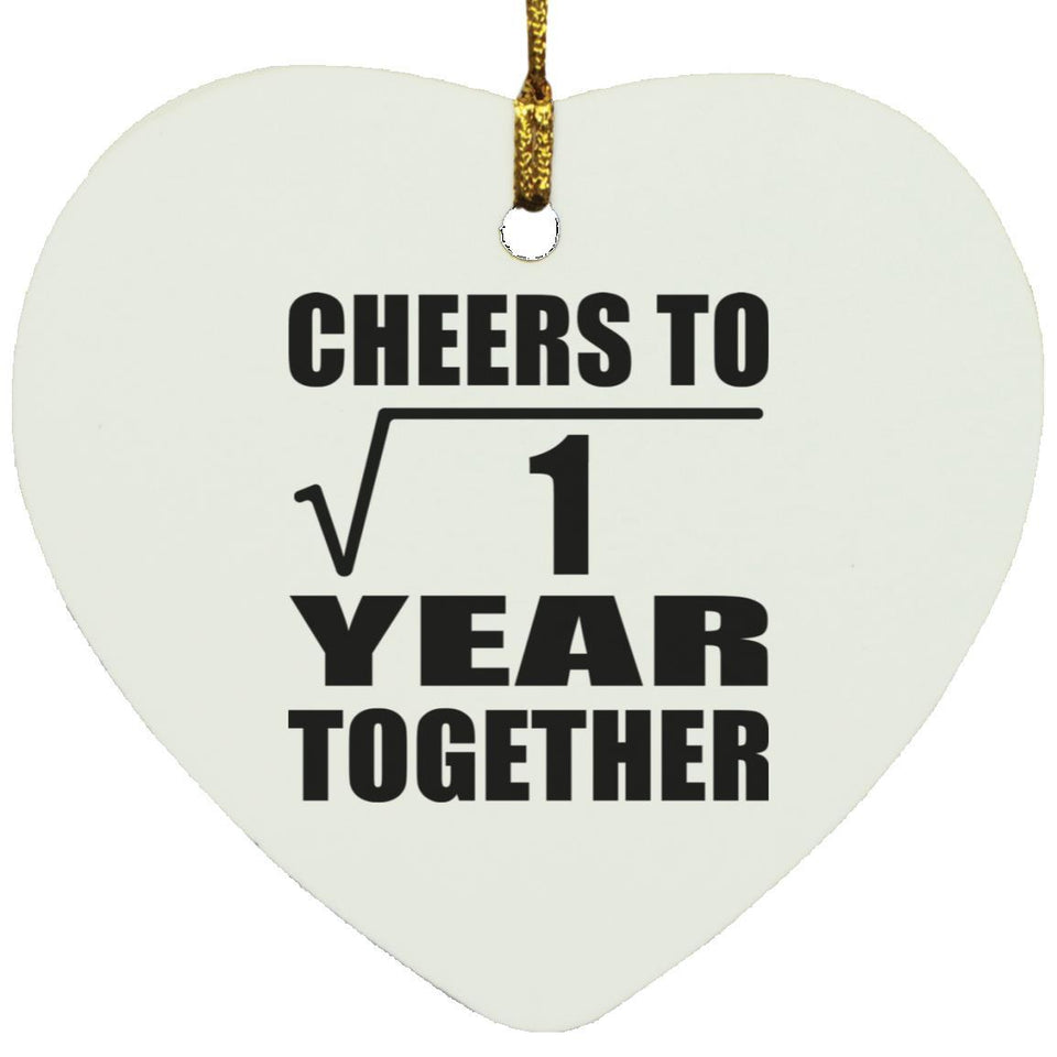1st Anniversary Cheers To  Square Root of 1 Year Together - Heart Ornament