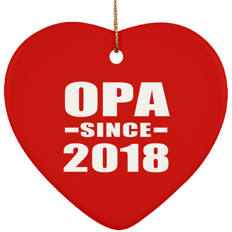 Opa Since 2018 - Heart Ornament