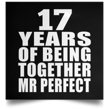 17th Anniversary 17 Years Of Being Mr Perfect - Poster Square