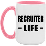 Recruiter Life - 15oz Accent Mug Pink