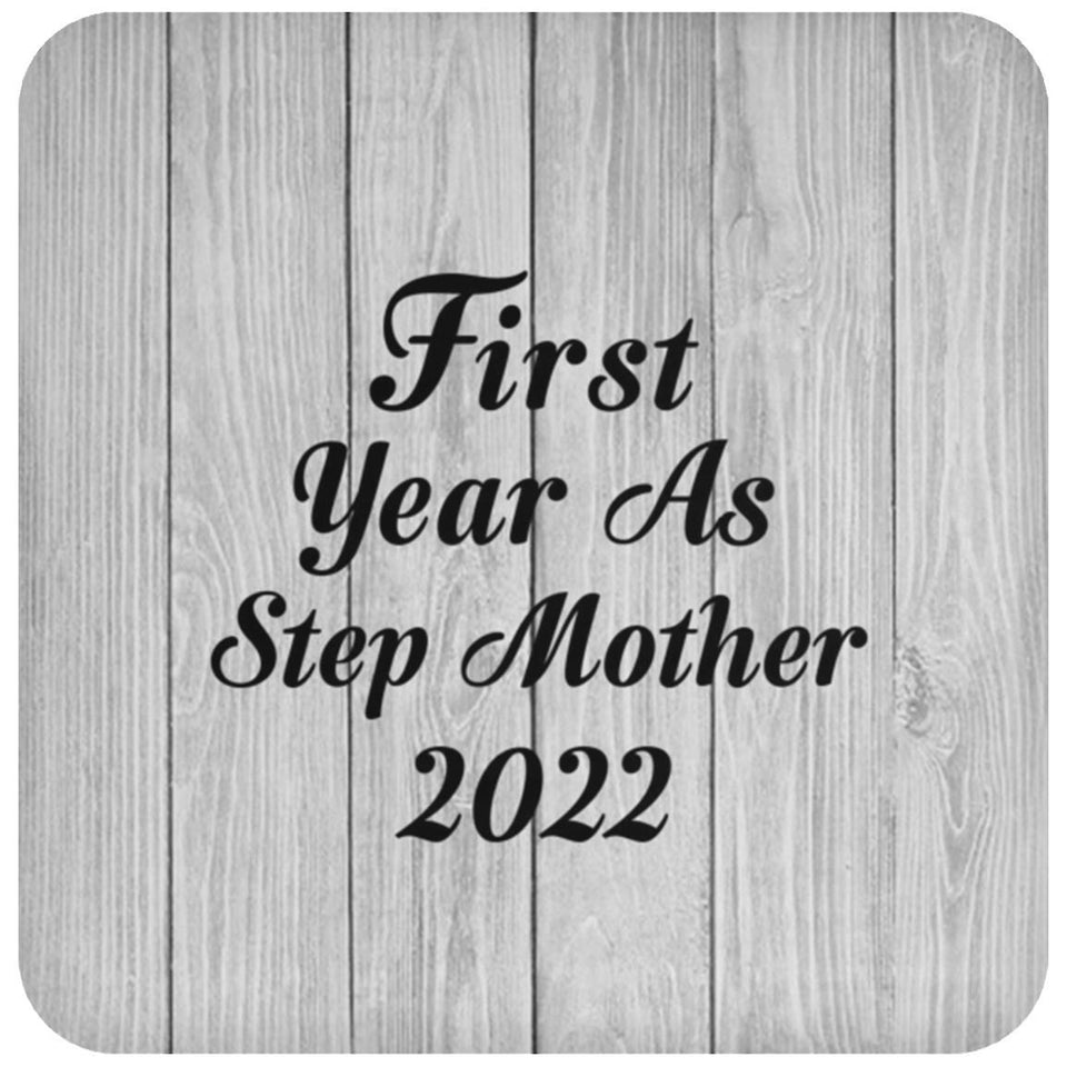 First Year As Step Mother 2022 - Drink Coaster F