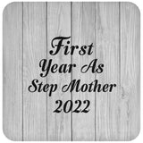 First Year As Step Mother 2022 - Drink Coaster F