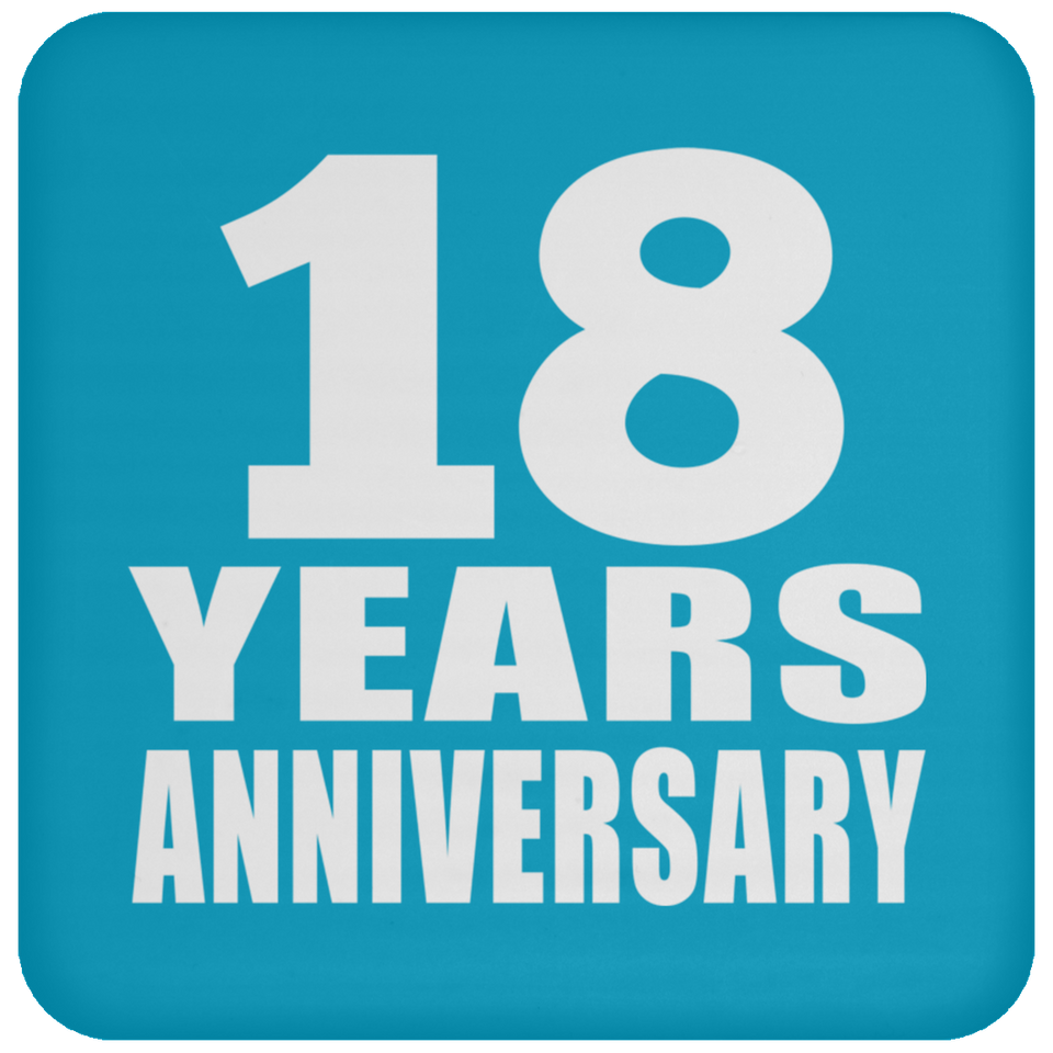 18th Anniversary 18 Years - Drink Coaster