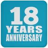 18th Anniversary 18 Years - Drink Coaster