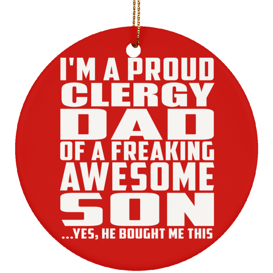 Proud Clergy Dad Of Awesome Son - Circle Ornament