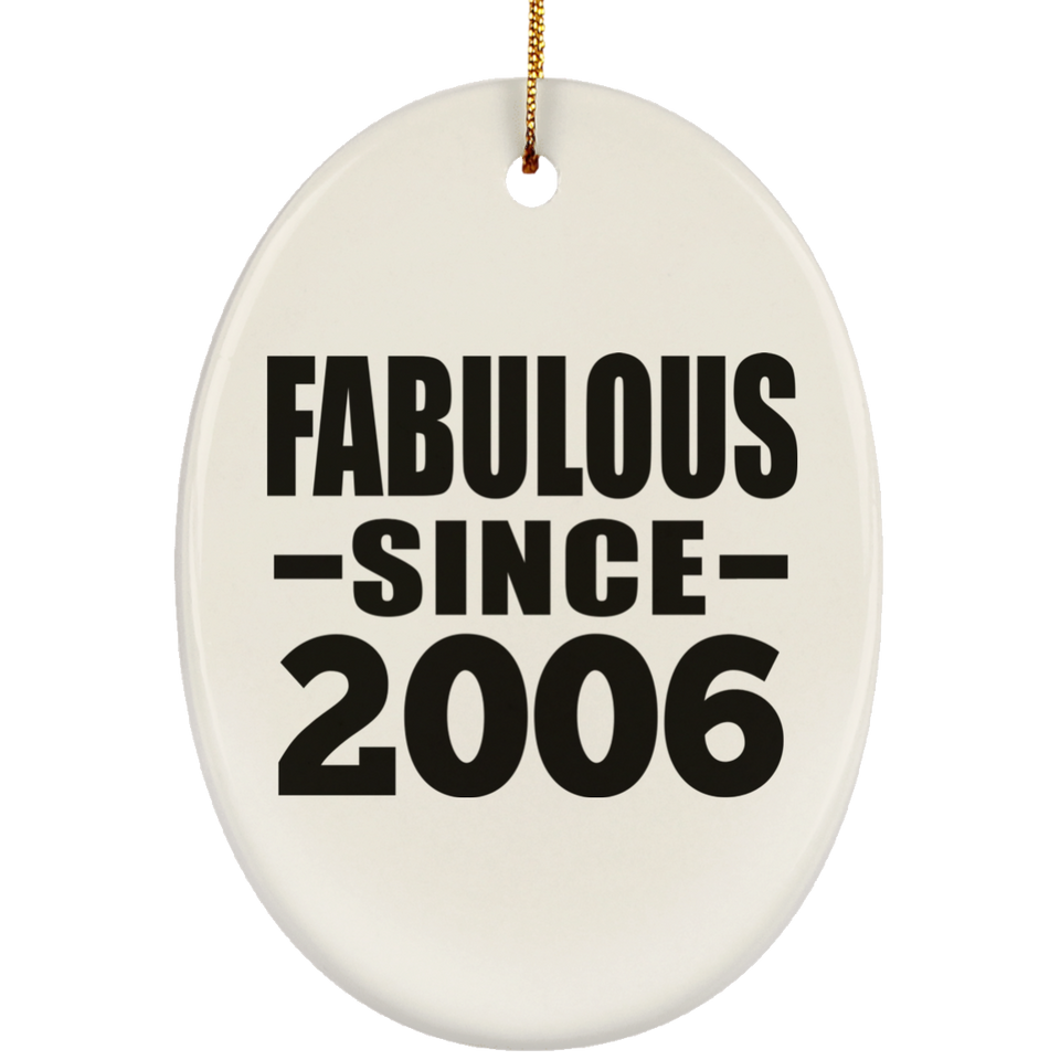 18th Birthday Fabulous Since 2006 - Oval Ornament