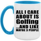 All I Care About Is Golfing - 15oz Accent Mug Blue