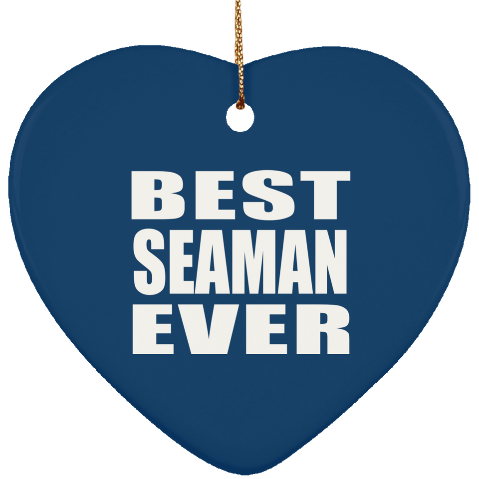 Best Seaman Ever - Heart Ornament