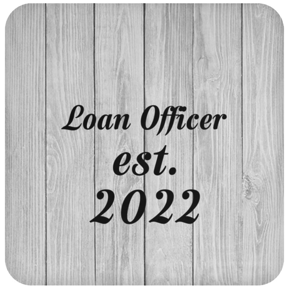 Loan Officer Established Est. 2022 - Drink Coaster F