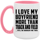 I Love My Boyfriend More Than Track And Field - 15oz Accent Mug Pink