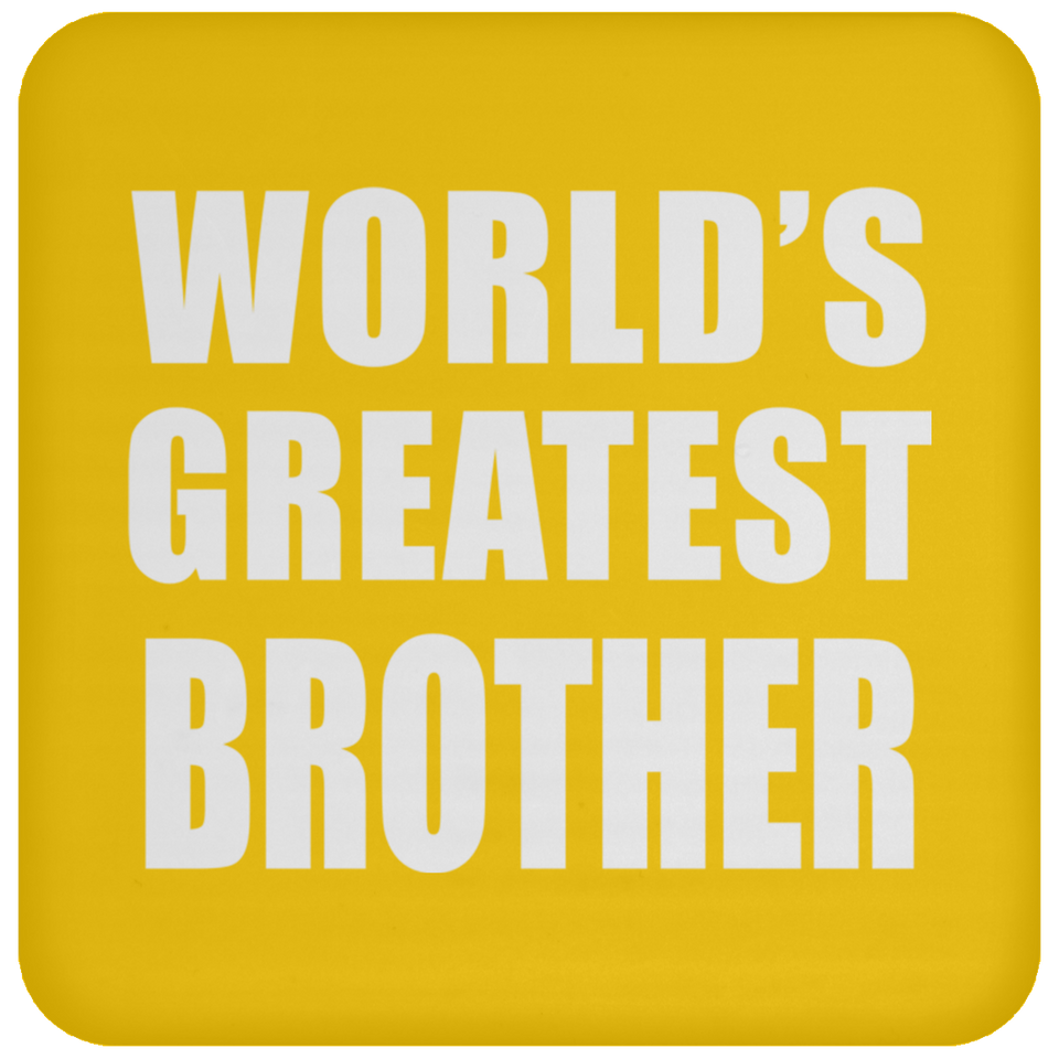 World's Greatest Brother - Drink Coaster