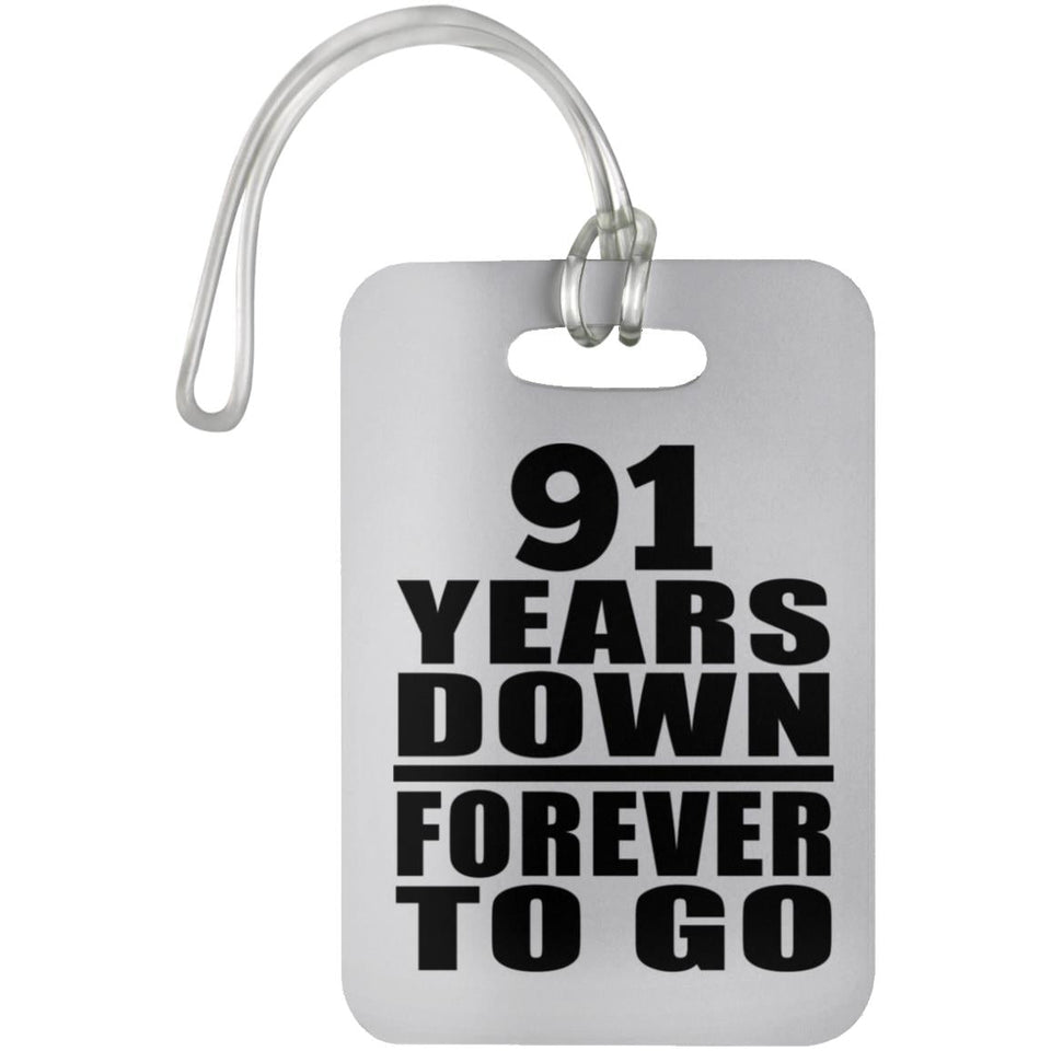 91st Anniversary 91 Years Down Forever to Go - Luggage Bag Tag