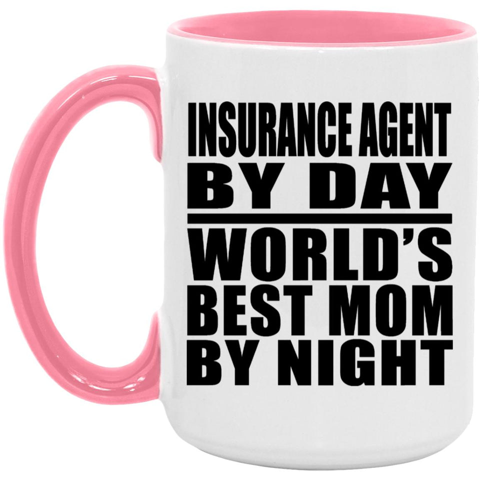 Insurance Agent By Day World's Best Mom By Night - 15oz Accent Mug Pink